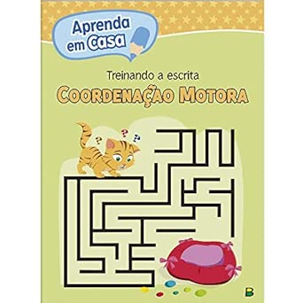 Livro Aprenda em Casa Treinando a escrita: Coordenação Motora
