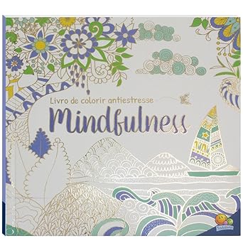 Livro de Colorir antiestresse: Mindfulness